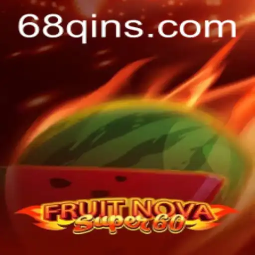 Descubra o Mundo de FruitNovaSuper60: Um Jogo Eletrizante no Cenário Atual
